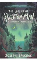 The Legend of Skeleton Man