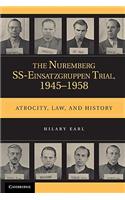 The Nuremberg SS-Einsatzgruppen Trial, 1945–1958