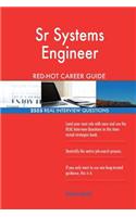 Sr Systems Engineer RED-HOT Career Guide; 2555 REAL Interview Questions