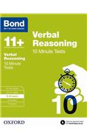 Bond 11+: Verbal Reasoning: 10 Minute Tests