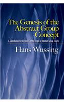 Genesis of the Abstract Group Concept