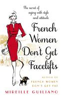 French Women Don't Get Facelifts