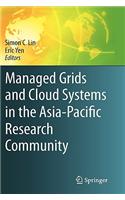 Managed Grids and Cloud Systems in the Asia-Pacific Research Community