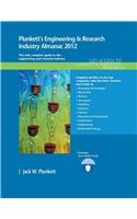 Plunkett's Engineering & Research Industry Almanac 2012