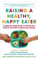 Raising a Healthy, Happy Eater: A Parent's Handbook