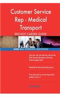 Customer Service Rep - Medical Transport RED-HOT Career; 2498 REAL Interview Que