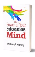 The Power of Your Subconscious Mind (Classic Paperback Edition)