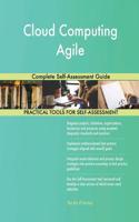 Cloud Computing Agile Complete Self-Assessment Guide