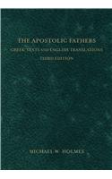 The Apostolic Fathers – Greek Texts and English Translations