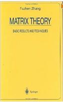 Matrix Theory: Basic Results And Techniques