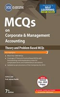 Taxmann's MCQs on Corporate & Management Accounting (Paper 5 | CMA) â€“ Covering 2800+ theory & problem-based MCQs with hints, notes, etc. for calculations CS Executive | June/Dec. 2023 Exams