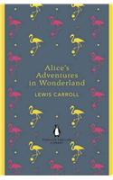 Alice's Adventures in Wonderland and Through the Looking Glass