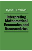 Interpreting Mathematical Economics and Econometrics