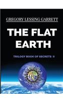 Flat Earth Trilogy Book of Secrets II