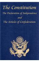 Constitution of the United States of America, with the Bill of Rights and All of the Amendments; The Declaration of Independence; And the Articles