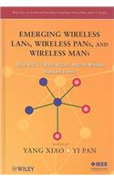 Emerging Wireless LANs, Wireless PANs, and Wireless MANs