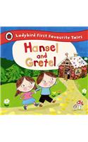 Hansel and Gretel: Ladybird First Favourite Tales