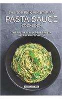 Top Pick Vegetarian Pasta Sauce Cookbook