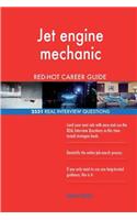 Jet engine mechanic RED-HOT Career Guide; 2551 REAL Interview Questions