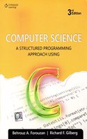 Computer Science: A Structured Programming Approach using C (JNTU Hyderabad)