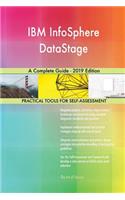 IBM InfoSphere DataStage A Complete Guide - 2019 Edition