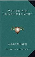 Padlocks And Girdles Of Chastity