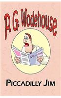 Piccadilly Jim - From the Manor Wodehouse Collection, a Selection from the Early Works of P. G. Wodehouse