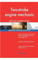 Two-stroke engine mechanic RED-HOT Career Guide; 2507 REAL Interview Questions