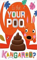 Is That Your Poo, Kangaroo?