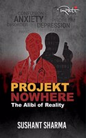 Projekt Nowhere : The Alibi Of Reality