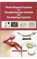 Waste Disposal Systems in Slaughter House: Suitable for Developing Countries