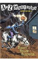 A to Z Mysteries Super Edition #4: Sleepy Hollow Sleepover