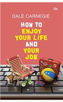 How to Enjoy Your Life and Your Job