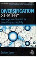 Diversification Strategy (How To Grow A Business By Diversifying Successfully)