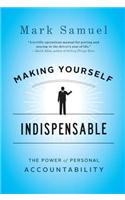 Making Yourself Indispensable