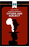 Analysis of Mahmood Mamdani's Citizen and Subject