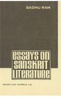 Essays On Sanskrit Literature: (Bearing On Ancient Sanskrit Literature And Indian Culture)