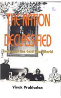 The Nation Declassified: India And The Cold War World