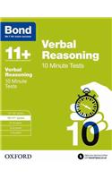 Bond 11+: Verbal Reasoning: 10 Minute Tests