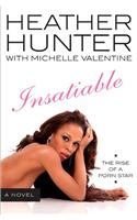 Insatiable: A Novel