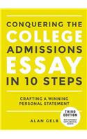 Conquering the College Admissions Essay in 10 Steps, Third Edition