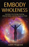 Embody Wholeness