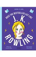 Work It, Girl: J. K. Rowling