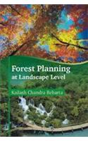 Forest Planning at Landscape Level: A Case Study of Working Plan Revision in Chhattisgarh