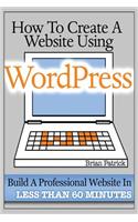 How To Create A Website Using Wordpress