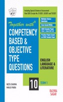 Together with Competency Based & Objective Type Questions ( MCQs ) Term I English Language & Literature for Class 10 ( For 2021 Nov-Dec Examination )