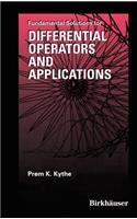 Fundamental Solutions for Differential Operators and Applications