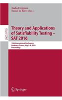 Theory and Applications of Satisfiability Testing - SAT 2016