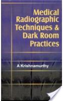 Medical Radiographic Technique and Dark Room Practices