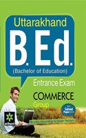 Uttarakhand B.Ed (Bachelor of Education) Entrance Exam COMMERCE Group